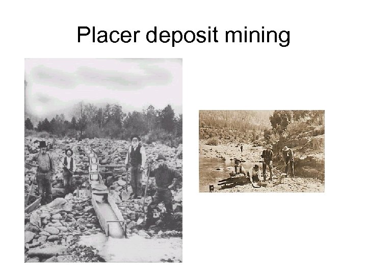 Placer deposit mining 