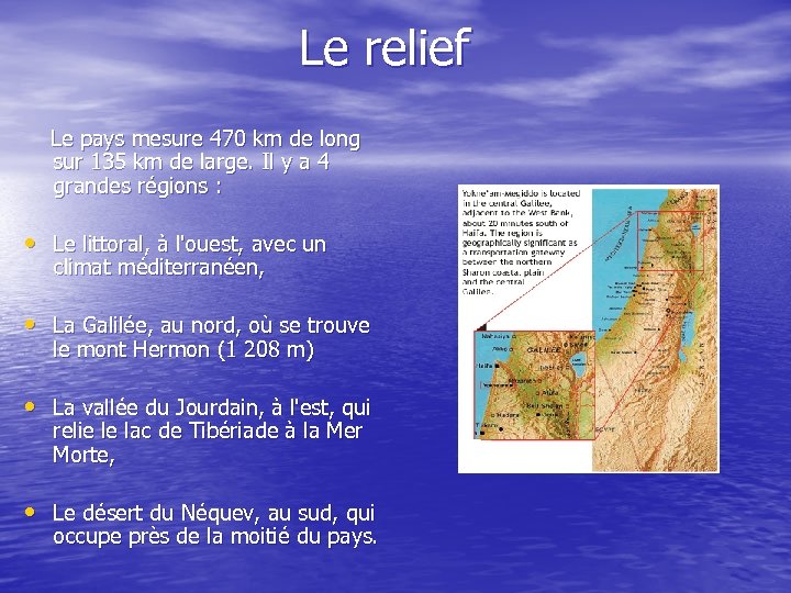 Le relief Le pays mesure 470 km de long sur 135 km de large.