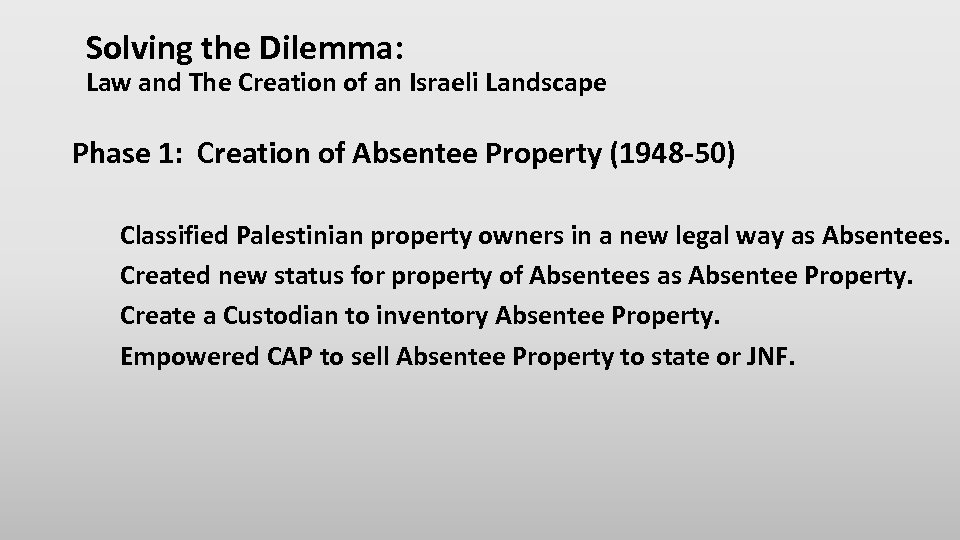 Solving the Dilemma: Law and The Creation of an Israeli Landscape Phase 1: Creation
