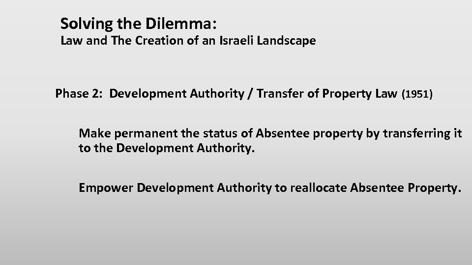 Solving the Dilemma: Law and The Creation of an Israeli Landscape Phase 2: Development
