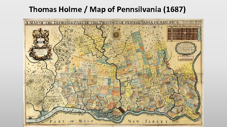 Thomas Holme / Map of Pennsilvania (1687) 