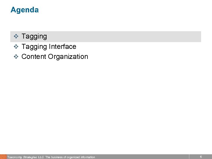 Agenda v Tagging Interface v Content Organization Taxonomy Strategies LLC The business of organized