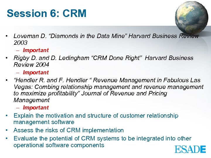 Session 6: CRM • Loveman D. “Diamonds in the Data Mine” Harvard Business Review