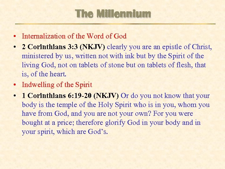 The Millennium • Internalization of the Word of God • 2 Corinthians 3: 3