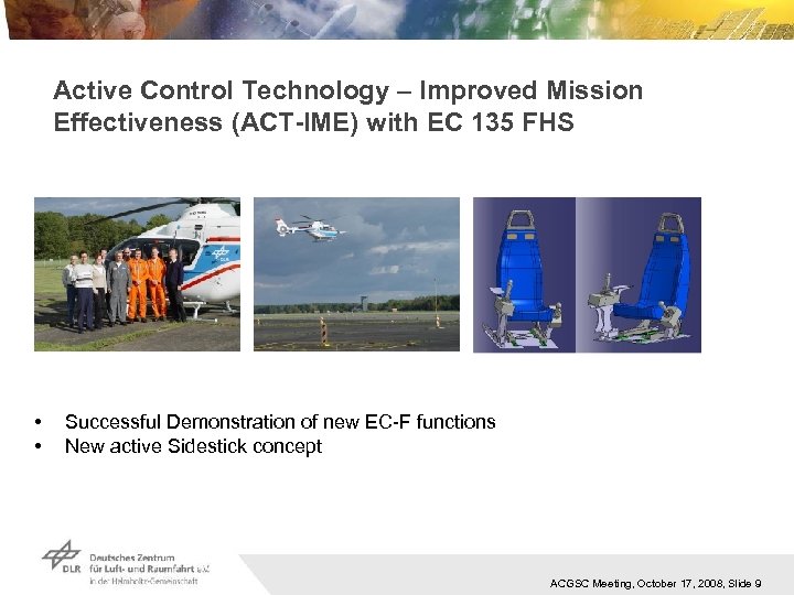 Active Control Technology – Improved Mission Effectiveness (ACT-IME) with EC 135 FHS • •