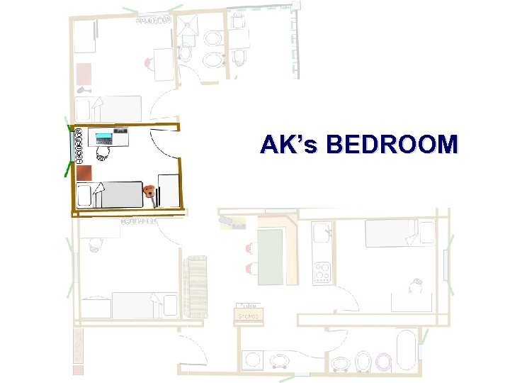 AK’s BEDROOM 