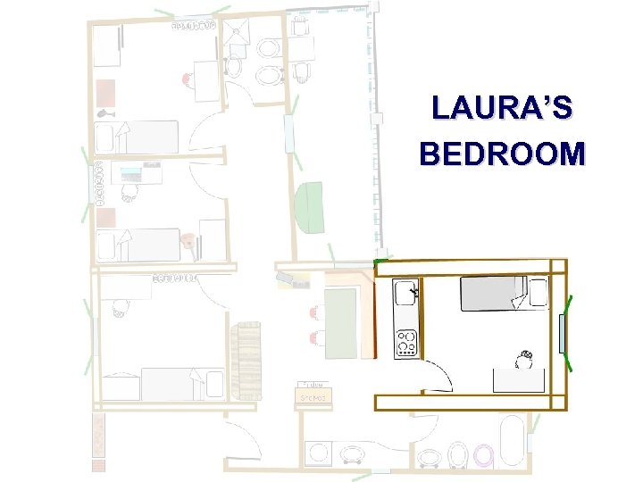 LAURA’S BEDROOM 