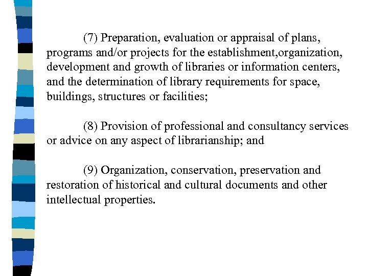 (7) Preparation, evaluation or appraisal of plans, programs and/or projects for the establishment, organization,