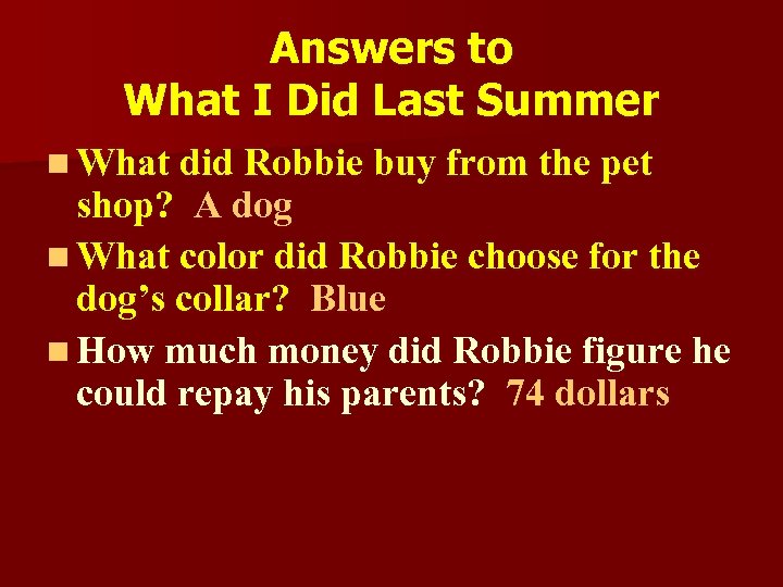 Answers to What I Did Last Summer n What did Robbie buy from the