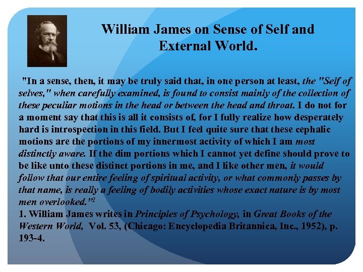 William James on Sense of Self and External World. 