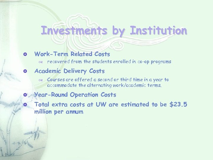 Investments by Institution Work-Term Related Costs d recovered from the students enrolled in co-op