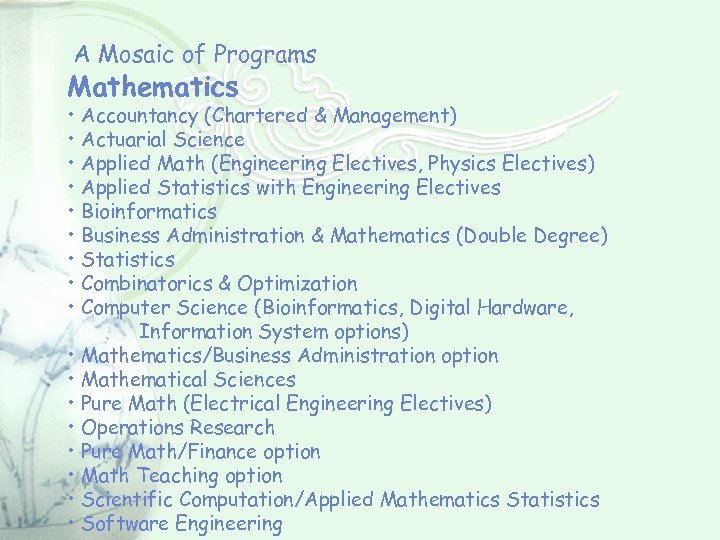 A Mosaic of Programs Mathematics • Accountancy (Chartered & Management) • Actuarial Science •