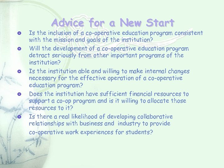 Advice for a New Start Is the inclusion of a co-operative education program consistent