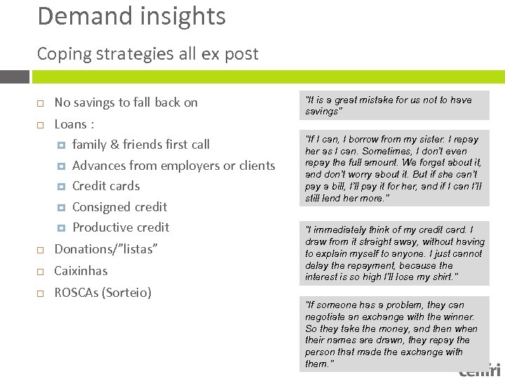 Demand insights Coping strategies all ex post No savings to fall back on Loans