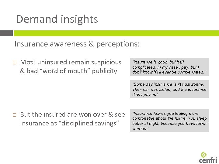 Demand insights Insurance awareness & perceptions: Most uninsured remain suspicious & bad “word of