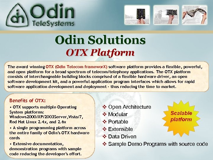Odin Solutions OTX Platform The award winning OTX (Odin Telecom framewor. X) software platform