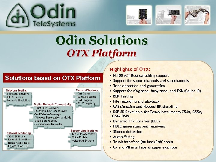 Odin Solutions OTX Platform Highlights of OTX: Solutions based on OTX Platform • H.