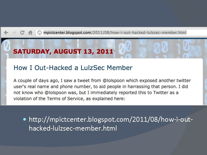  http: //mpictcenter. blogspot. com/2011/08/how-i-out- hacked-lulzsec-member. html 