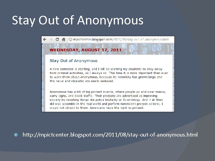 Stay Out of Anonymous http: //mpictcenter. blogspot. com/2011/08/stay-out-of-anonymous. html 