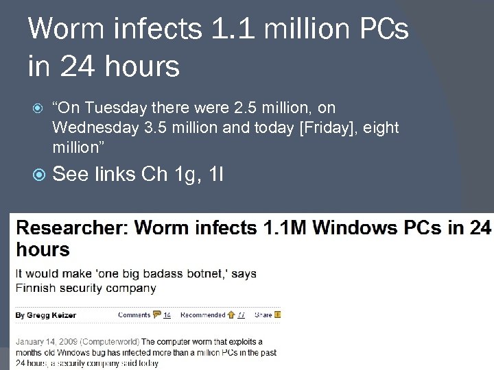 Worm infects 1. 1 million PCs in 24 hours “On Tuesday there were 2.