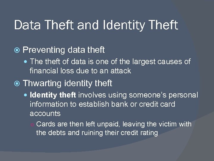 Data Theft and Identity Theft Preventing data theft The theft of data is one