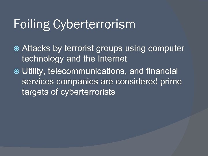 Foiling Cyberterrorism Attacks by terrorist groups using computer technology and the Internet Utility, telecommunications,