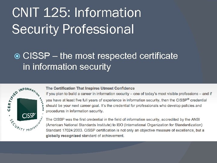 CNIT 125: Information Security Professional CISSP – the most respected certificate in information security