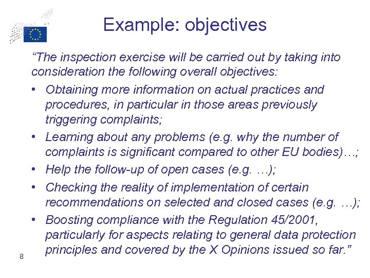 Example: objectives 8 “The inspection exercise will be carried out by taking into consideration