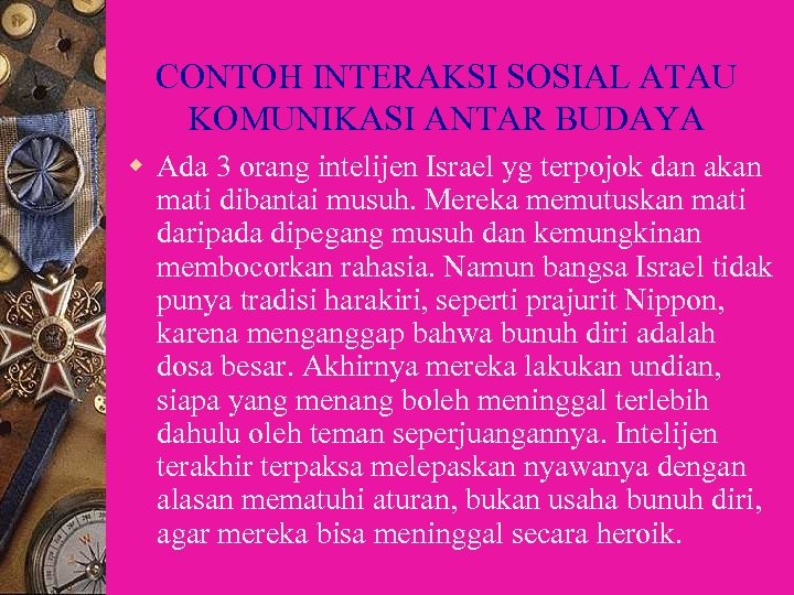 CONTOH INTERAKSI SOSIAL ATAU KOMUNIKASI ANTAR BUDAYA w Ada 3 orang intelijen Israel yg
