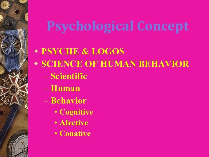 Psychological Concept w PSYCHE & LOGOS w SCIENCE OF HUMAN BEHAVIOR – Scientific –