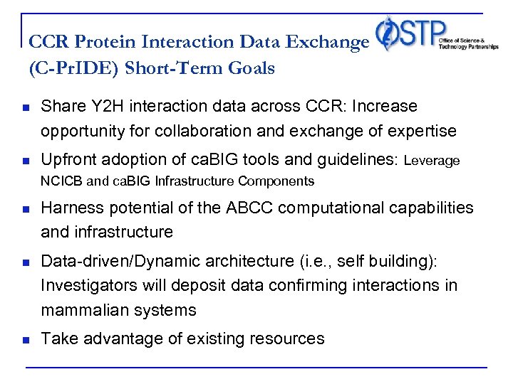 CCR Protein Interaction Data Exchange (C-Pr. IDE) Short-Term Goals n Share Y 2 H
