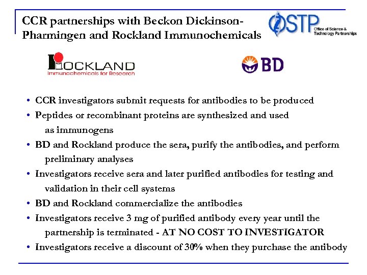 CCR partnerships with Beckon Dickinson. Pharmingen and Rockland Immunochemicals • CCR investigators submit requests