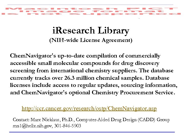 i. Research Library (NIH-wide License Agreement) Chem. Navigator's up-to-date compilation of commercially accessible small