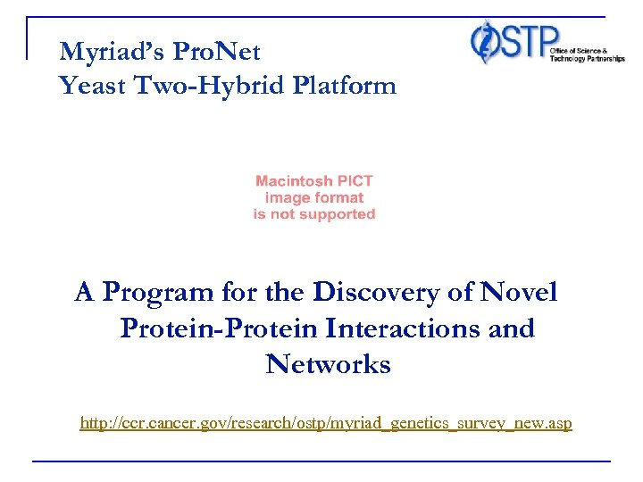 Myriad’s Pro. Net Yeast Two-Hybrid Platform A Program for the Discovery of Novel Protein-Protein