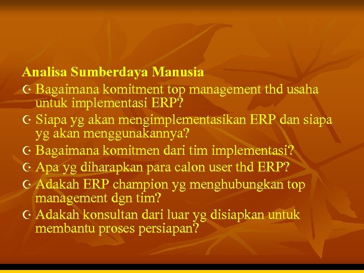 Analisa Sumberdaya Manusia Z Bagaimana komitment top management thd usaha untuk implementasi ERP? Z