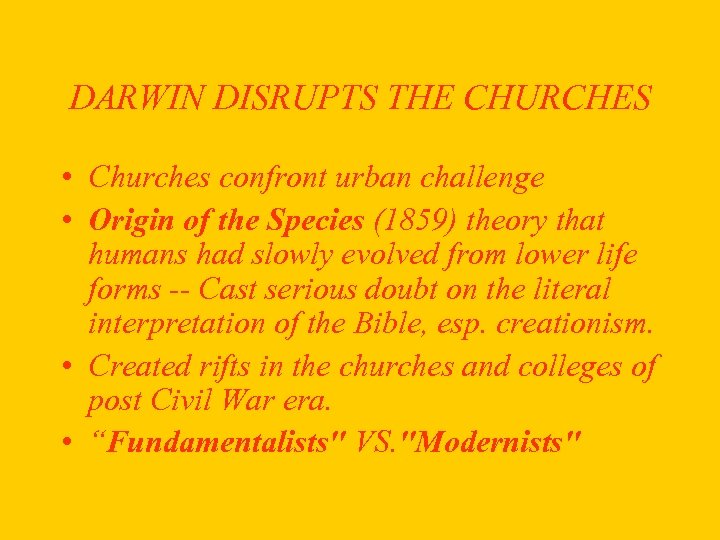 DARWIN DISRUPTS THE CHURCHES • Churches confront urban challenge • Origin of the Species