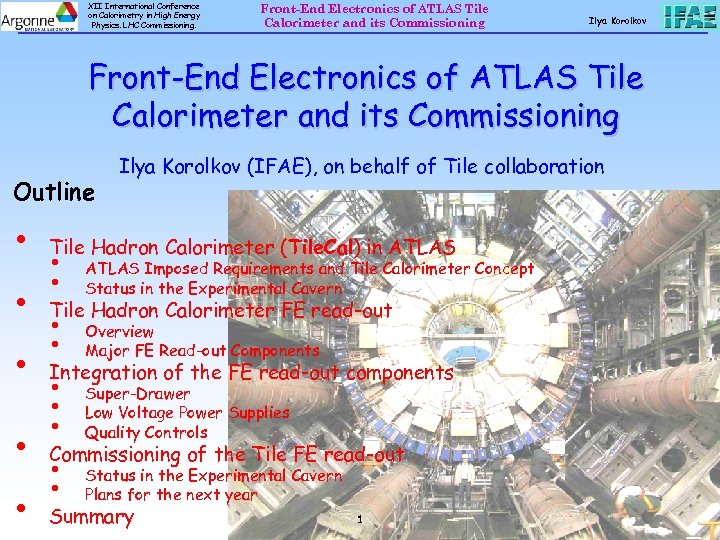 XII International Conference on Calorimetry in High Energy Physics. LHC Commissioning. Front-End Electronics of
