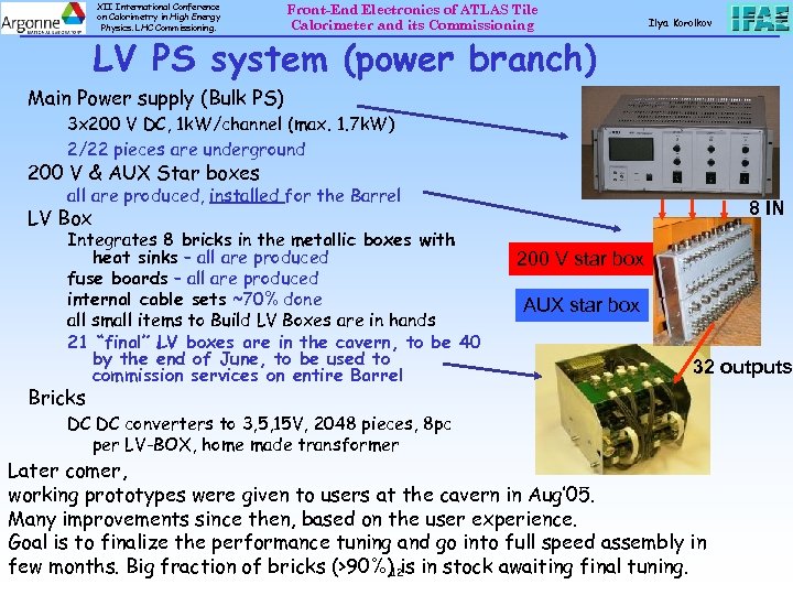 XII International Conference on Calorimetry in High Energy Physics. LHC Commissioning. Front-End Electronics of