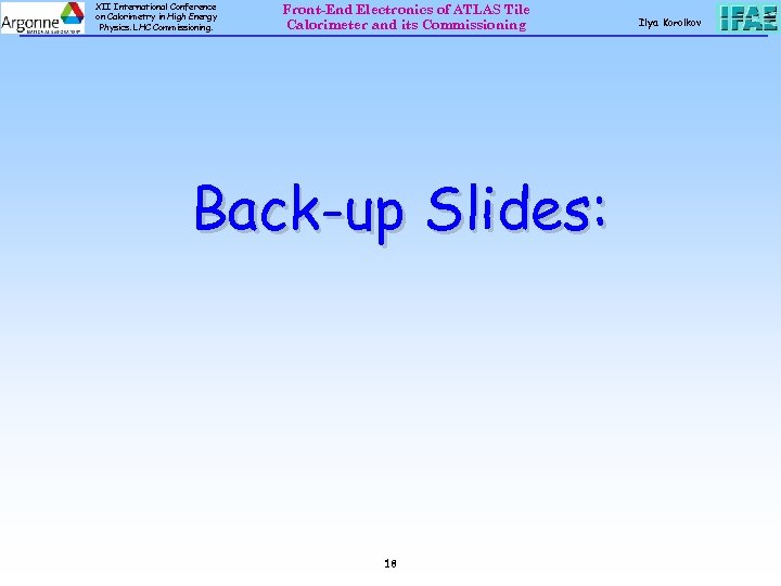 XII International Conference on Calorimetry in High Energy Physics. LHC Commissioning. Front-End Electronics of