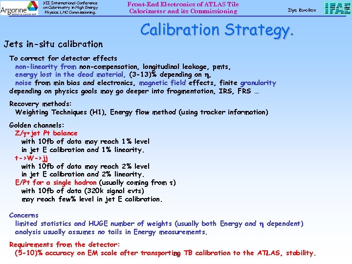 XII International Conference on Calorimetry in High Energy Physics. LHC Commissioning. Jets in-situ calibration