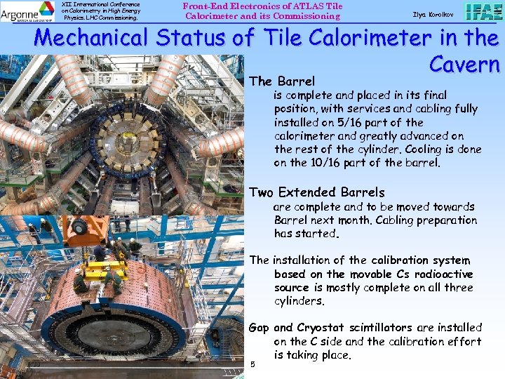 XII International Conference on Calorimetry in High Energy Physics. LHC Commissioning. Front-End Electronics of