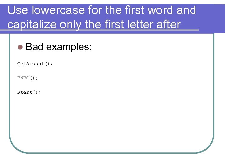 Use lowercase for the first word and capitalize only the first letter after l