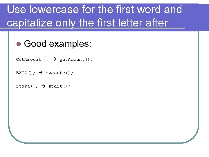 Use lowercase for the first word and capitalize only the first letter after l