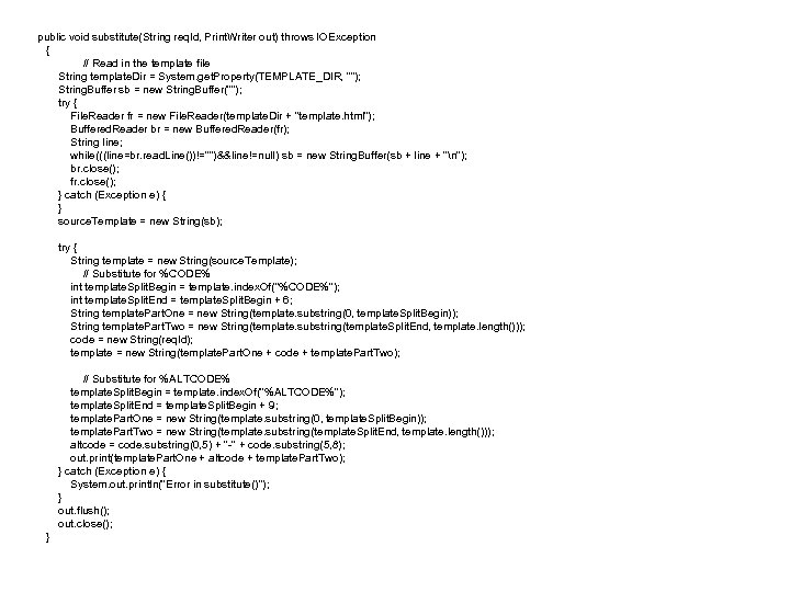 public void substitute(String req. Id, Print. Writer out) throws IOException { // Read in