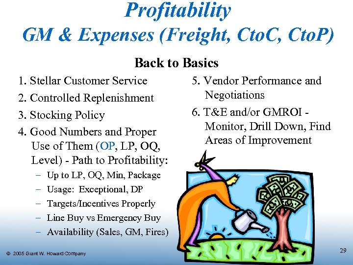 Profitability GM & Expenses (Freight, Cto. C, Cto. P) Back to Basics 1. Stellar
