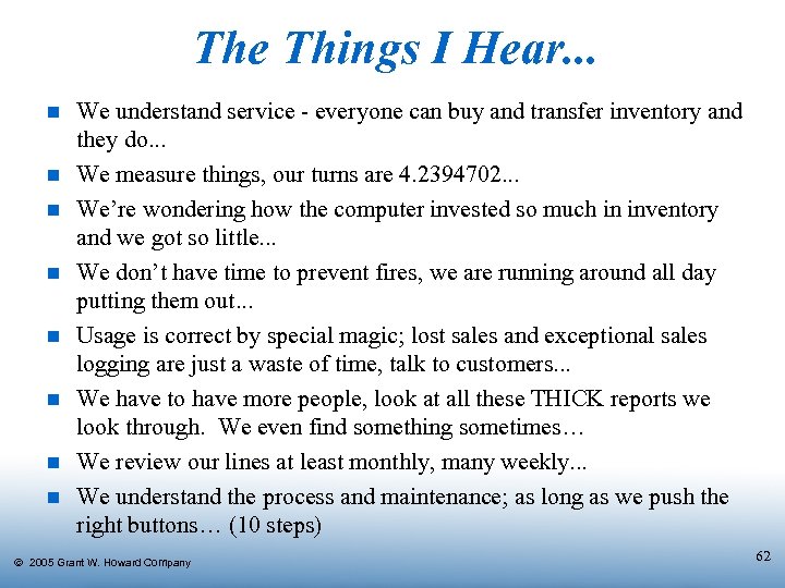 The Things I Hear. . . n n n n We understand service -