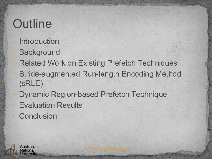 Outline • Introduction • Background • Related Work on Existing Prefetch Techniques • Stride-augmented