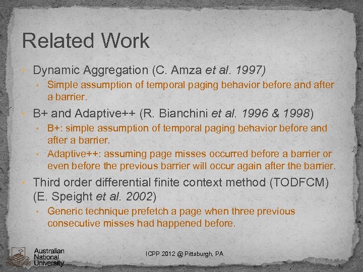 Related Work • Dynamic Aggregation (C. Amza et al. 1997) • Simple assumption of