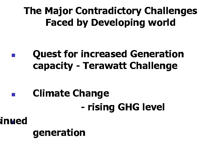 The Major Contradictory Challenges Faced by Developing world n n s n tinued Quest