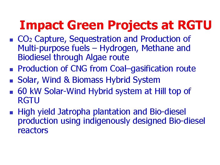 Impact Green Projects at RGTU n n n CO 2 Capture, Sequestration and Production